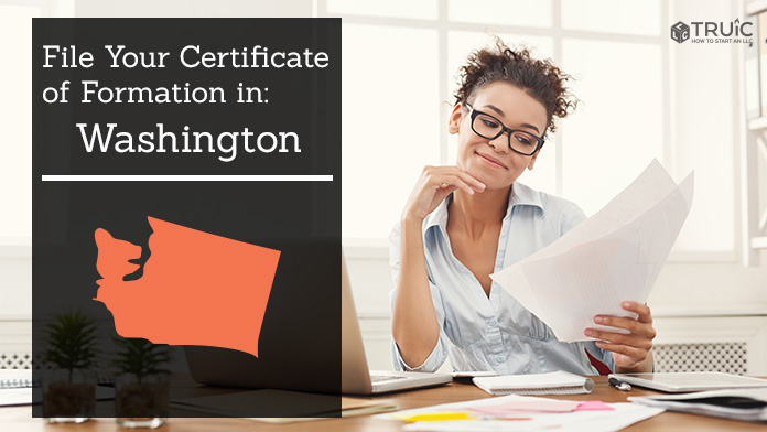 Learn how to file your Certificate of Formation in Washington.