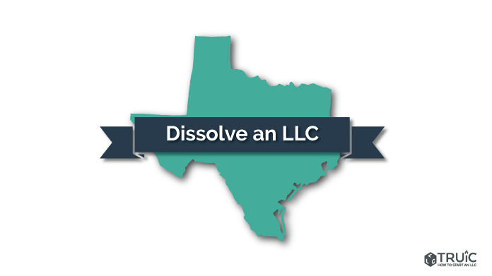 How to Dissolve an LLC in Texas