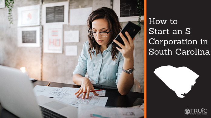 Learn how to start an S corporation in South Carolina