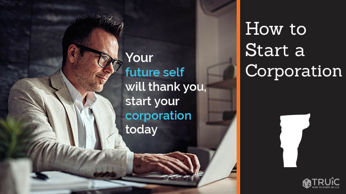 Learn how to start a corporation in Vermont
